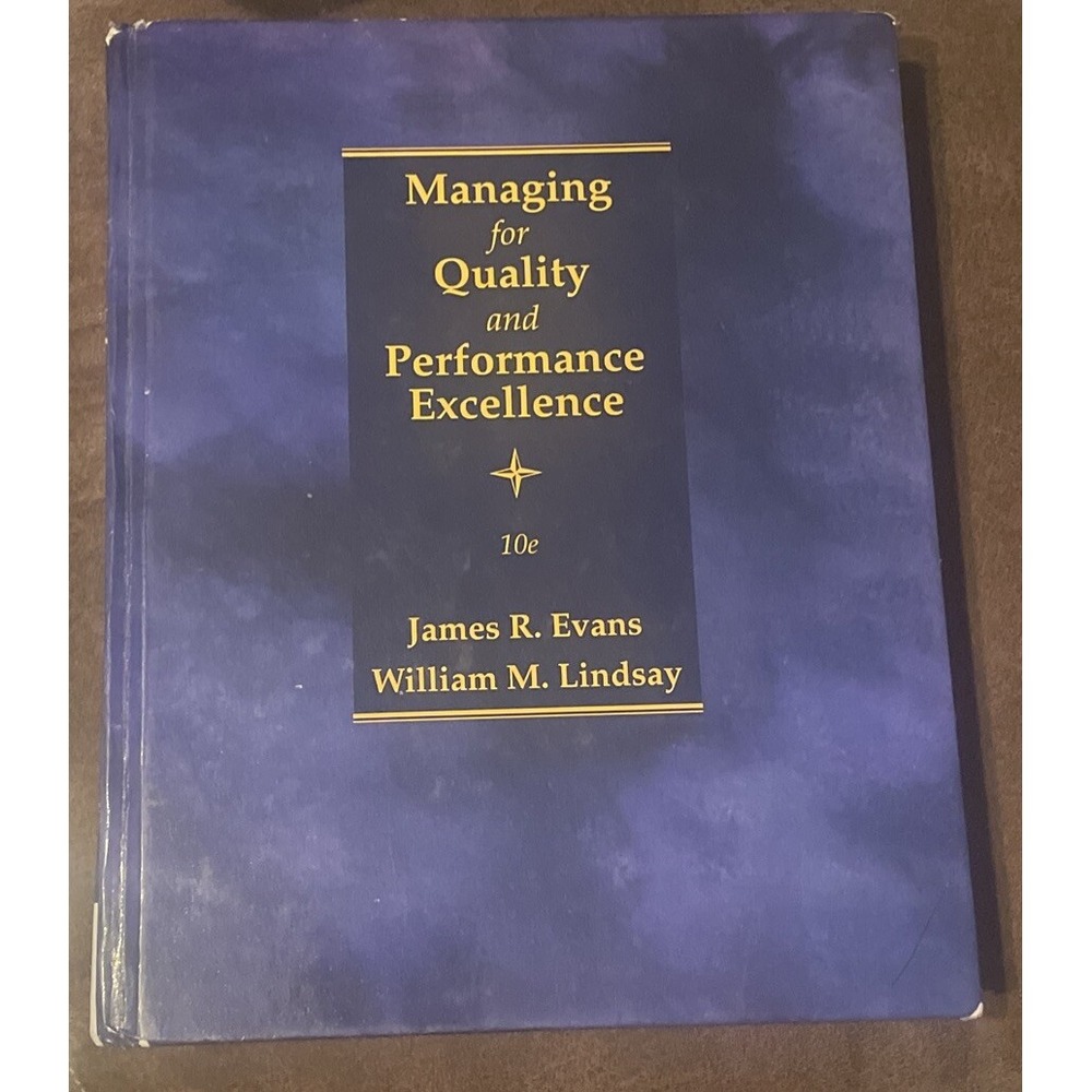 Managing for Quality and Performance Excellence by William M. Lindsay and James